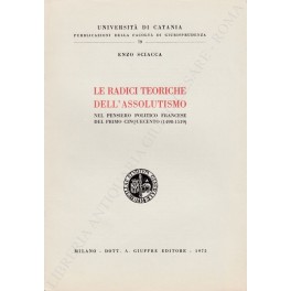 Bild des Verkufers fr Le radici teoriche dell'assolutismo nel pensiero francese del primo Cinquecento (1498-1519) zum Verkauf von Libreria Antiquaria Giulio Cesare di Daniele Corradi