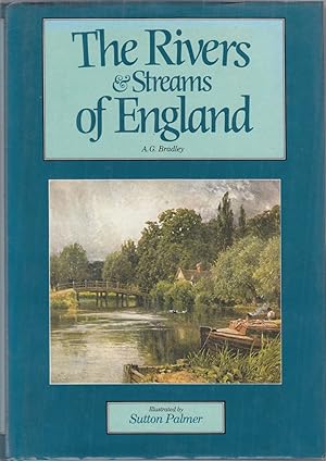 Seller image for THE RIVERS AND STREAMS OF ENGLAND. By A.G. Bradley. 1985 1st Bracken books edition. for sale by Coch-y-Bonddu Books Ltd