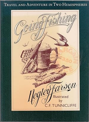 Seller image for GOING FISHING. By Negley Farson. Illustrated by C.F. Tunnicliffe. for sale by Coch-y-Bonddu Books Ltd