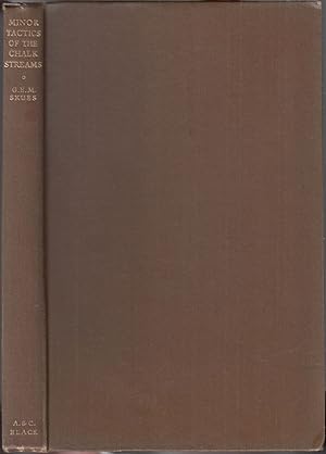 Imagen del vendedor de MINOR TACTICS OF THE CHALK STREAM AND KINDRED STUDIES. By G.E.M. Skues (Seaforth and Soforth). Third edition. a la venta por Coch-y-Bonddu Books Ltd