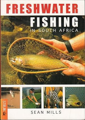 Bild des Verkufers fr FRESHWATER FISHING IN SOUTH AFRICA. By Sean Mills. zum Verkauf von Coch-y-Bonddu Books Ltd