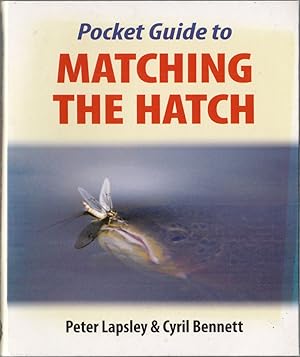 Seller image for POCKET GUIDE TO MATCHING THE HATCH. By Peter Lapsley & Dr. Cyril Bennett. for sale by Coch-y-Bonddu Books Ltd