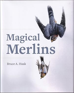 Image du vendeur pour MAGICAL MERLINS. By Bruce A. Haak. mis en vente par Coch-y-Bonddu Books Ltd
