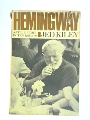 Imagen del vendedor de Hemingway: A Title Fight in Ten Rounds a la venta por World of Rare Books