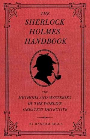 Seller image for Sherlock Holmes Handbook : The Methods and Mysteries of the World's Greatest Detective for sale by GreatBookPrices