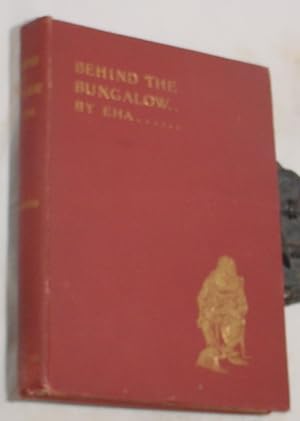 Seller image for Behind the Bungalow for sale by R Bryan Old Books