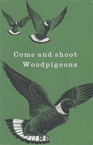 Immagine del venditore per COME AND SHOOT WOODPIGEONS. Shooting booklet. venduto da Coch-y-Bonddu Books Ltd