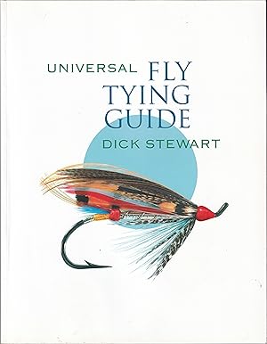 Seller image for UNIVERSAL FLY TYING GUIDE. By Dick Stewart. for sale by Coch-y-Bonddu Books Ltd