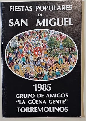 FIESTAS Populares de San Miguel. Grupo de amigos "La Güena Gente" Torremolinos. 1985.