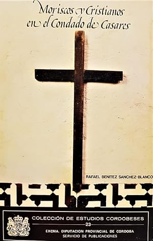 Seller image for Moriscos y cristianos en el Condado de Casares. for sale by Librera Anticuaria Antonio Mateos
