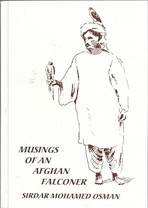 Image du vendeur pour MUSINGS OF AN AFGHAN FALCONER. By Sirdar Mohamed Osman. mis en vente par Coch-y-Bonddu Books Ltd
