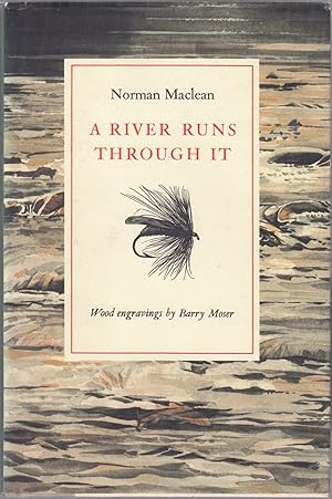 Bild des Verkufers fr A RIVER RUNS THROUGH IT. By Norman Maclean. Wood engravings by Barry Moser. zum Verkauf von Coch-y-Bonddu Books Ltd