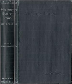 Image du vendeur pour ANGLING SONGS. By Thomas Tod Stoddart. With a memoir by Anna M. Stoddart. mis en vente par Coch-y-Bonddu Books Ltd