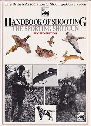 Seller image for HANDBOOK OF SHOOTING: THE SPORTING SHOTGUN. REVISED EDITION. Edited by G.D. Turner. for sale by Coch-y-Bonddu Books Ltd