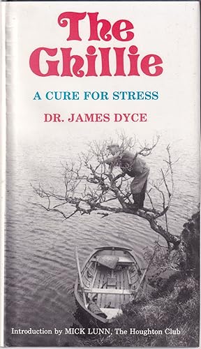 Seller image for THE GHILLIE: A CURE FOR STRESS. By Dr. James M. Dyce. for sale by Coch-y-Bonddu Books Ltd