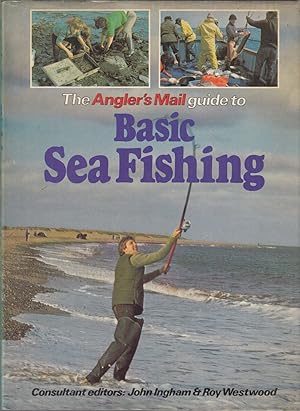 Seller image for THE ANGLER'S MAIL GUIDE TO BASIC SEA FISHING. for sale by Coch-y-Bonddu Books Ltd