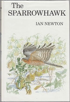 Bild des Verkufers fr THE SPARROWHAWK. By Ian Newton. zum Verkauf von Coch-y-Bonddu Books Ltd