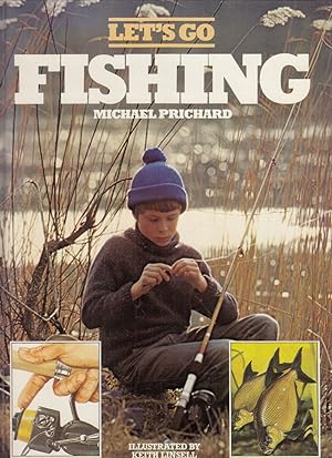 Bild des Verkufers fr LET'S GO FISHING. By Michael Prichard. Illustrated by Keith Linsell. zum Verkauf von Coch-y-Bonddu Books Ltd