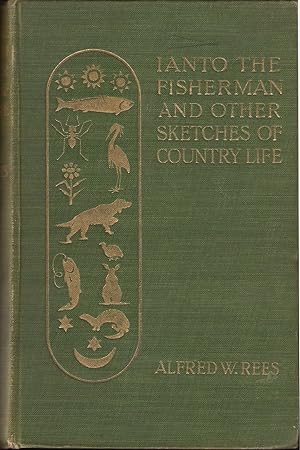 Seller image for IANTO THE FISHERMAN AND OTHER SKETCHES OF COUNTRY LIFE. By Alfred W. Rees. for sale by Coch-y-Bonddu Books Ltd