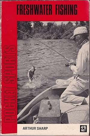 Image du vendeur pour FRESHWATER FISHING: A PRACTICAL GUIDE TO FISHING ON RIVER, LAKE AND STREAM. By Arthur Sharp. Revised and brought up to date by W.J. Howes. mis en vente par Coch-y-Bonddu Books Ltd