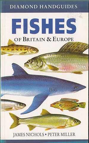 Bild des Verkufers fr FISHES OF BRITAIN AND EUROPE. By Peter Miller. Paintings by James Nicholls. zum Verkauf von Coch-y-Bonddu Books Ltd