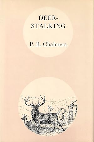 Seller image for DEERSTALKING. By Patrick R. Chalmers. for sale by Coch-y-Bonddu Books Ltd