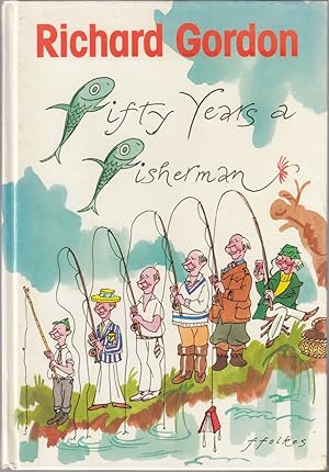 Seller image for FIFTY YEARS A FISHERMAN. By Richard Gordon. for sale by Coch-y-Bonddu Books Ltd