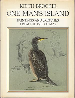 Imagen del vendedor de ONE MAN'S ISLAND: PAINTINGS AND SKETCHES FROM THE ISLE OF MAY. By Keith Brockie. a la venta por Coch-y-Bonddu Books Ltd