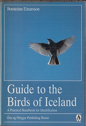 Seller image for A GUIDE TO THE BIRDS OF ICELAND: A PRACTICAL HANDBOOK FOR IDENTIFICTAION. By Thorsteinn Einarsson. English translation by Johann Oli Hilmarsson with the assistance of Olafur Karl Nielsen. for sale by Coch-y-Bonddu Books Ltd