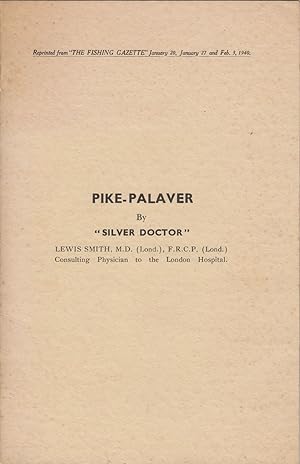 Imagen del vendedor de PIKE-PALAVER. By "Silver Doctor." a la venta por Coch-y-Bonddu Books Ltd