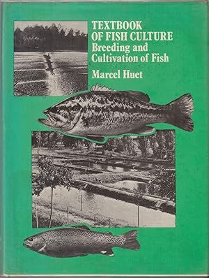 Image du vendeur pour TEXTBOOK OF FISH CULTURE: BREEDING AND CULTIVATION OF FISH. By Marcel Huet. mis en vente par Coch-y-Bonddu Books Ltd