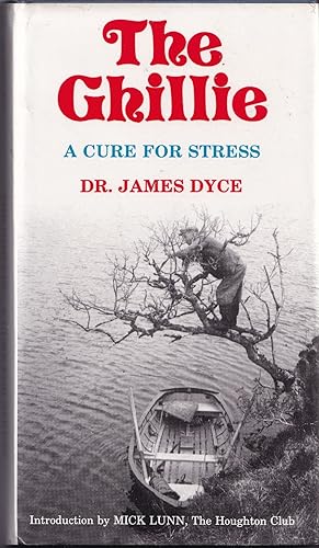 Bild des Verkufers fr THE GHILLIE: A CURE FOR STRESS. By Dr. James M. Dyce. zum Verkauf von Coch-y-Bonddu Books Ltd