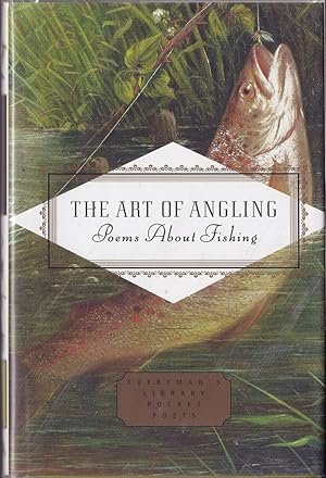 Seller image for THE ART OF ANGLING: POEMS ABOUT FISHING. Edited by Henry Hughes. Everyman's Library Pocket Poets series. for sale by Coch-y-Bonddu Books Ltd