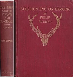 Image du vendeur pour STAGHUNTING WITH THE "DEVON AND SOMERSET" 1897-1901: AN ACCOUNT OF THE CHASE OF THE WILD RED DEER ON EXMOOR. By Philip Evered. Illustrated by H.M. Lomas. mis en vente par Coch-y-Bonddu Books Ltd