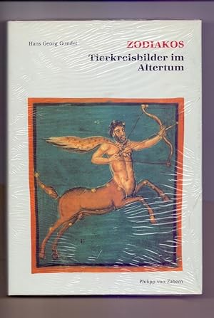 Zodiakos. Tierkreisbilder im Altertum. Kosmische Bezüge und Jenseitsvorstellungen im antiken Allt...