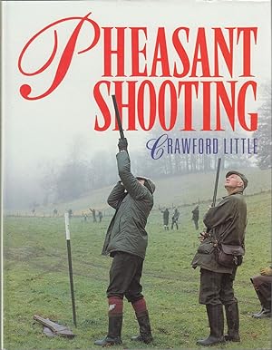 Seller image for PHEASANT SHOOTING. By Crawford Little. for sale by Coch-y-Bonddu Books Ltd