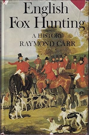 Seller image for ENGLISH FOX HUNTING: A HISTORY. By Raymond Carr. for sale by Coch-y-Bonddu Books Ltd