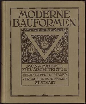 Moderne Bauformen. Monatshefte für Architektur und Raumkunst. Herausgegeben von Casimir Hermann B...