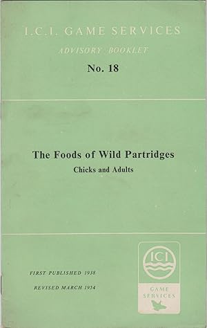 Immagine del venditore per THE FOOD OF WILD PARTRIDGES AND THEIR CHICKS. I.C.I. Game Services Advisory Booklet No. 18. Shooting booklet. venduto da Coch-y-Bonddu Books Ltd