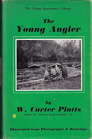 Seller image for THE YOUNG ANGLER. By W. Carter Platts. for sale by Coch-y-Bonddu Books Ltd