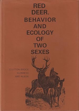 Bild des Verkufers fr RED DEER: BEHAVIOR AND ECOLOGY OF TWO SEXES. By T.H. Clutton-Brock, F.E. Guinness and S.D. Albon. zum Verkauf von Coch-y-Bonddu Books Ltd