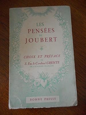Bild des Verkufers fr Les pensees de Joubert - Choix et preface de S.Em.le Cardinal Grente zum Verkauf von Frederic Delbos