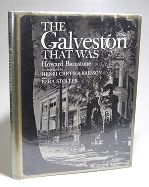 The Galveston that was. Photographs by Henry Cartier-Bresson and Ezra Stoller. Foreword by James ...
