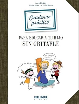 Bild des Verkufers fr Cuaderno pr?ctico para educar a tu hijo sin gritarle (Cuaderno de ejercicios) (Spanish Edition) zum Verkauf von Redux Books