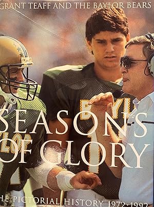 Seller image for Seasons of Glory: Grant Teaff and the Baylor Bears : The Pictorial History 1972-1992 for sale by Olympia Books