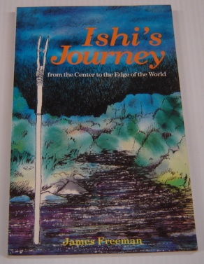 Ishi's Journey: from the Center to the Edge of the World