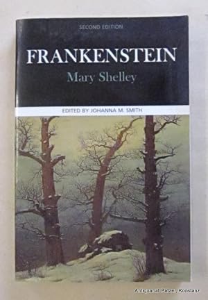 Imagen del vendedor de Frankenstein. Complete, Authoritatve Text with Biographical, Historical, and Cultural Contexts, Critical History, and Essays from Contemporary Critical Perspectives. 2nd edition. Edited by Johanna M. Smith. Boston, Bedford / St. Martin's, (2000). X, 470 S. Or.-Kart. (Case Studies in Contemporary Criticism). (ISBN 031219126X). a la venta por Jrgen Patzer