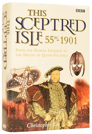 This Sceptred Isle: 55 BC - 1901