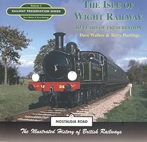 Seller image for Isle of Wight Railway- 40 Years of Preservation. for sale by Dereks Transport Books