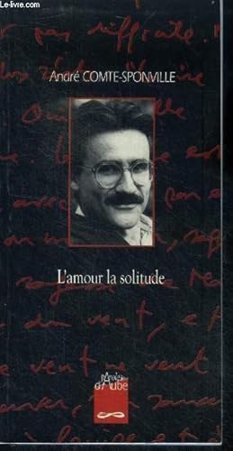 Bild des Verkufers fr L'amour la solitude - entretiens avec Patrick Vighetti, Judith Brouste, Charles Juliet zum Verkauf von Le-Livre